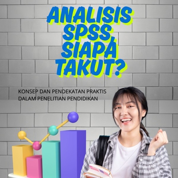 Analisis SPSS, Siapa Takut?